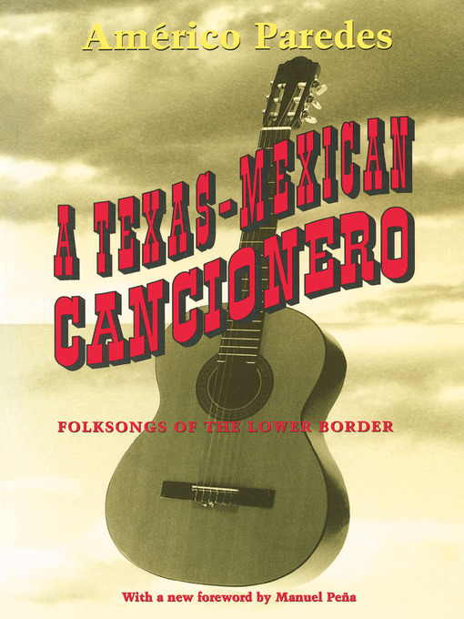 Title details for A Texas-Mexican Cancionero by Américo Paredes - Available